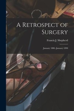 Cover A Retrospect of Surgery [microform]