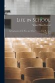 Life in School: an Explanation of the Protestant School System of the Province of Quebec