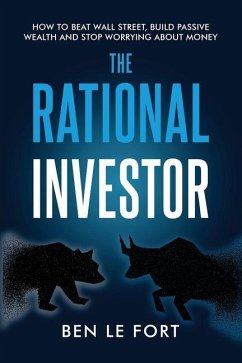 The Rational Investor - Le Fort, Ben