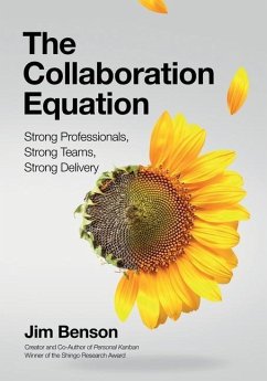 The Collaboration Equation: Strong Professionals Strong Teams Strong Delivery - Benson, Jim