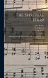 The Spiritual Harp: a Collection of... - Bild 1