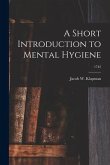 A Short Introduction to Mental Hygiene; 1742