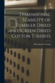 Dimensional Stability of Tumbler Dried and Screen Dried Cotton T-shirts