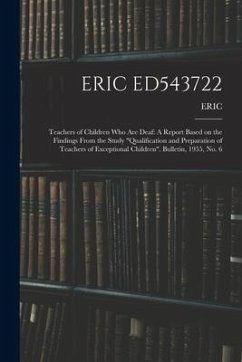 Eric Ed543722: Teachers of Children Who Are Deaf: A Report Based on the Findings From the Study 