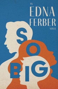 So Big - An Edna Ferber Novel;With an Introduction by Rogers Dickinson - Ferber, Edna