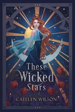 These Wicked Stars: A Fantasy Romance - Wilson, Catelyn