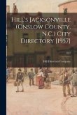 Hill's Jacksonville (Onslow County, N.C.) City Directory [1957]; 1957