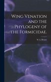 Wing Venation and the Phylogeny of the Formicidae.