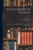 South American Naiades: a Contribution to the Knowledge of the Freshwater Mussels of South America; vol. 8 no. 3