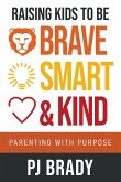 Raising Kids to be Brave, Smart, and Kind