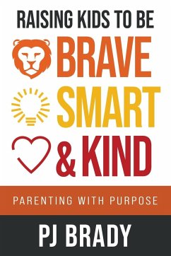 Raising Kids to be Brave, Smart, and Kind - Brady, Pj