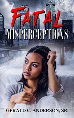 Fatal Misperceptions: Red Flags Rise Everywhere, but Will She Notice? - Anderson, Gerald C.
