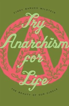 Try Anarchism for Life - Milstein, Cindy Barukh