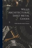 Willis Architectural Sheet Metal Goods