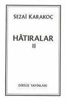 Hatiralar 2 - Karakoc, Sezai