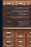 The Folger Shakespeare Library, Washington