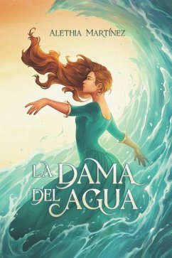 La dama del agua - Martínez, Alethia