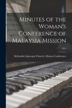 Minutes of the Woman's Conference of Malaysia Mission; 1914