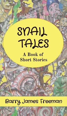 SNAIL TALES - Freeman, Barry James