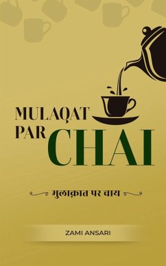 Mulaqat Par Chai / मुलाक़ात पर चाय - Ansari, Zami