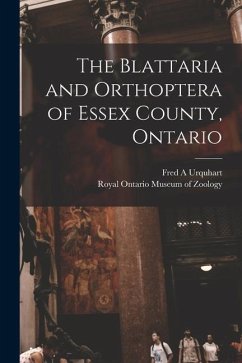 The Blattaria and Orthoptera of Essex County, Ontario - Urquhart, Fred A.