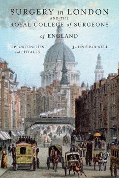 Surgery in London and the Royal College of Surgeons of England - Bolwell, John S.