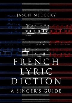 French Lyric Diction: A Singer's Guide - Nedecky, Jason