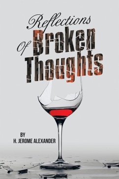 Reflections of Broken Thoughts - Alexander, H. Jerome