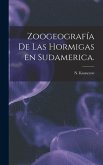 Zoogeografía De Las Hormigas En Sudamerica.