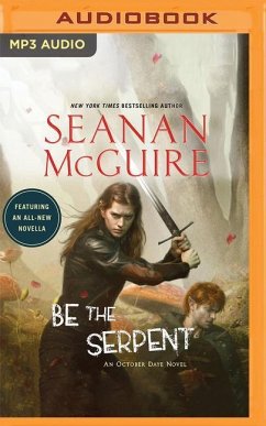 Be the Serpent - Mcguire, Seanan