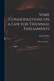 Some Considerations on a Law for Triennial Parliaments