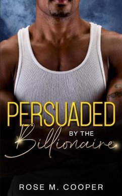 Persuaded by the Billionaire - Cooper, Rose M