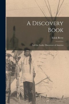 A Discovery Book: Leif the Lucky: Discoverer of America - Berry, Erick