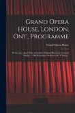 Grand Opera House, London, Ont., Programme [microform]: Wednesday, April 10th, an Entirely Original Romantic Comedy Drama ... Old Kentuckey, Written b
