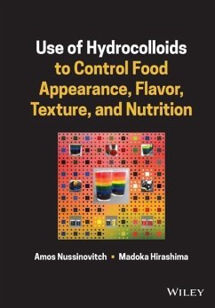 Use of Hydrocolloids to Control Food Appearance, Flavor, Texture, and Nutrition - Nussinovitch, Amos;Hirashima, Madoka