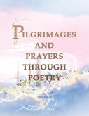 Pilgrimages and Prayers Through Poetry