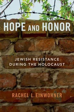 Hope and Honor: Jewish Resistance During the Holocaust - Einwohner