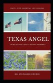 Texas Angel Part 1 Five Essential Life Lessons: From Loss and Love to Blessed Assurance