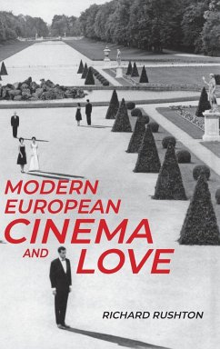 Modern European cinema and love - Rushton, Richard