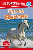 DK Super Readers Level 4 Horse Heroes