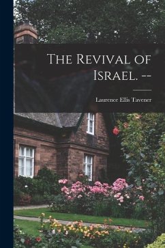 The Revival of Israel. -- - Tavener, Laurence Ellis