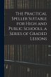 The Practical Speller Suitable for High... - Bild 1