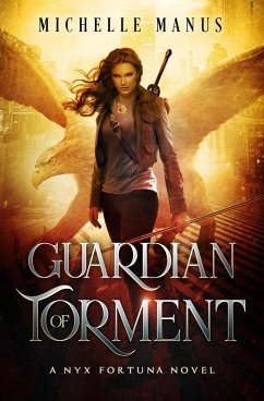 Guardian of Torment (Nyx Fortuna, #4) (eBook, ePUB) - Manus, Michelle