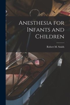 Anesthesia for Infants and Children