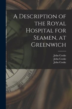 A Description of the Royal Hospital for Seamen, at Greenwich [electronic Resource] - Cooke, John