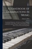 A Handbook of Examinations in Music: Containing 650 Questions, With Answers, in Theory, Harmony, Counterpoint, Form, Fugue, Acoustics, Musical History