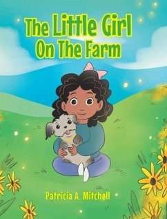 The Little Girl On The Farm - Mitchell, Patricia A.