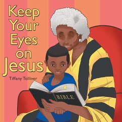 Keep Your Eyes on Jesus - Tolliver, Tiffany