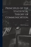 Principles of the Statistical Theory of Communication. --