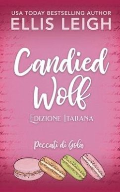 Candied Wolf: Edizione Italiana: Amori e Avventure a Kinship Cove - Ellis Leigh